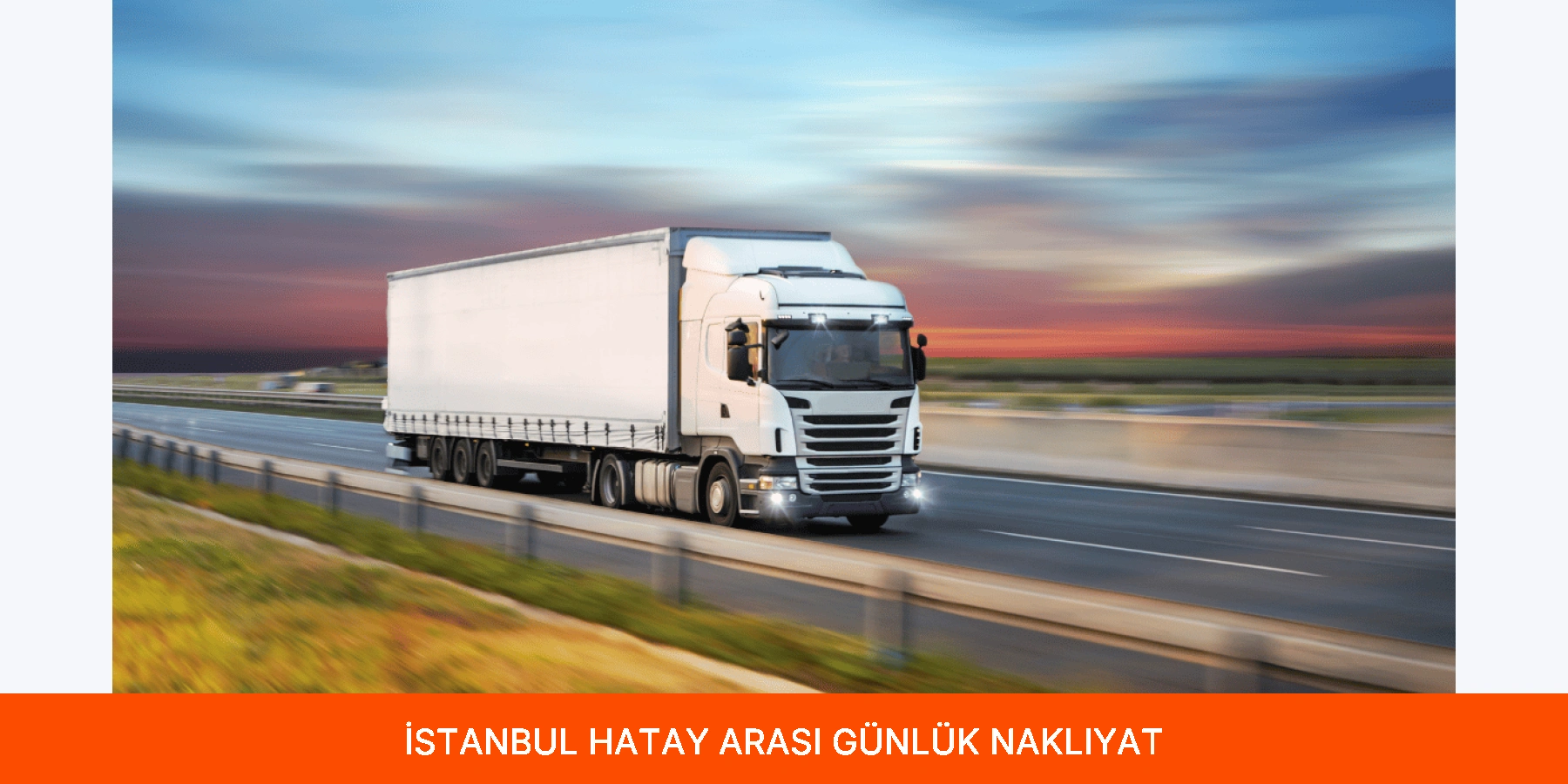 İstanbul Hatay Arası Günlük Nakliyat